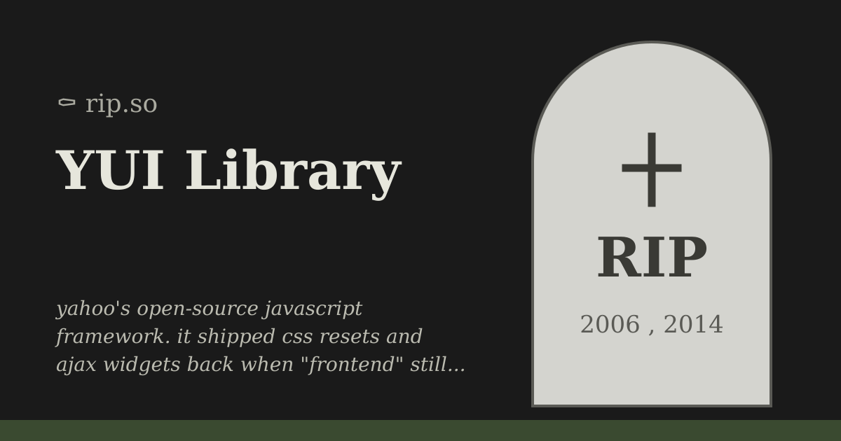 YUI Library (2006 - 2014) :: rip.so
